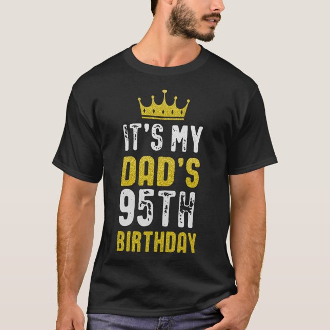 Yellow Crown 95th Bday For Dad From Son Daughter T-Shirt (Front)