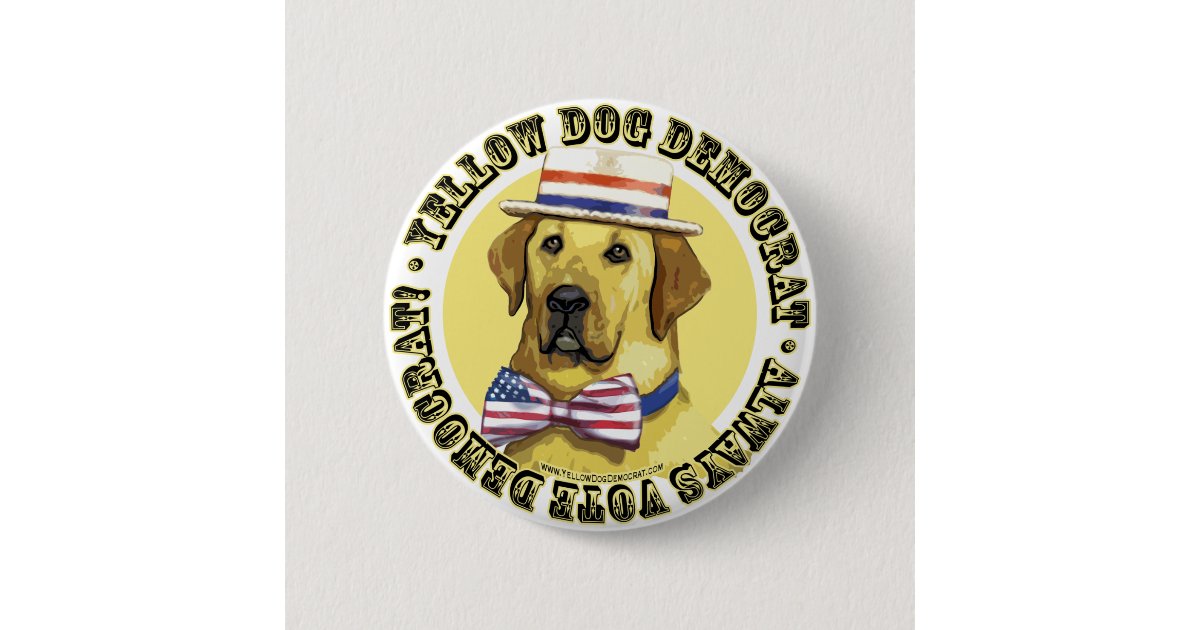 Yellow Dog Democrat. Button Zazzle