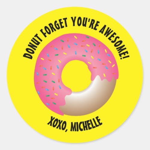 Yellow Donut Forget Youre Awesome Valentines Classic Round Sticker