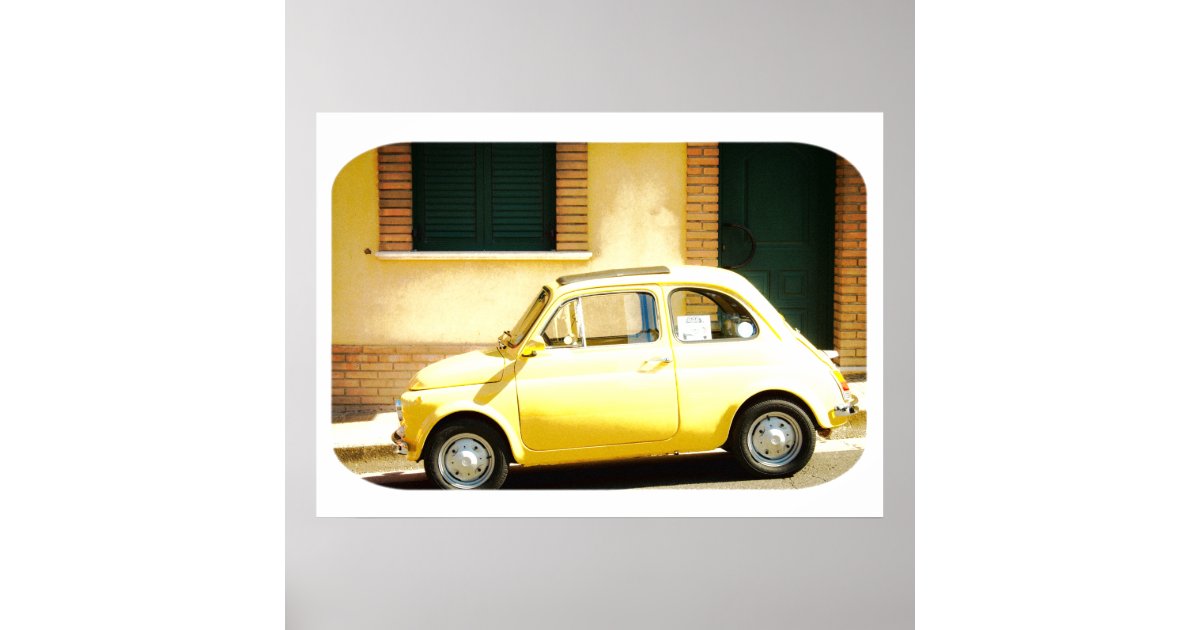 Yellow Fiat 500 Cinquecento In Italy Poster Zazzle Com