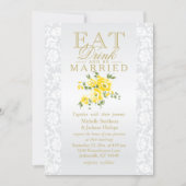 Yellow Floral Eat, Drink and Be Married Invitation (Front)