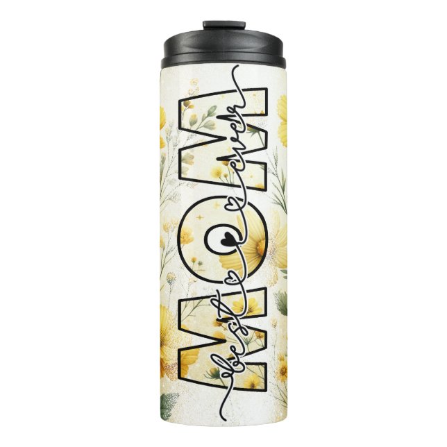 Yellow Floral / Flowers Best Mom Ever  Thermal Tumbler (Front)