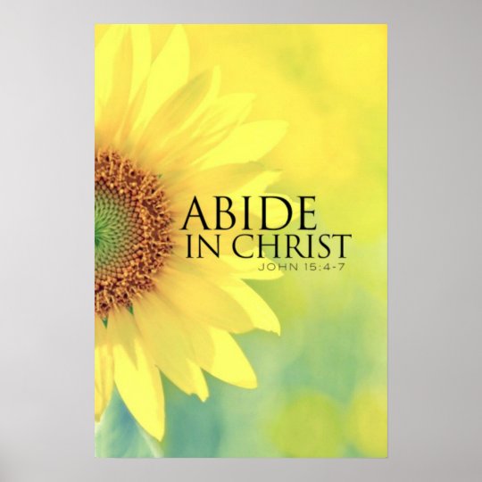 Yellow Flower Bible Verse John 15 4 7 Poster Zazzle Com