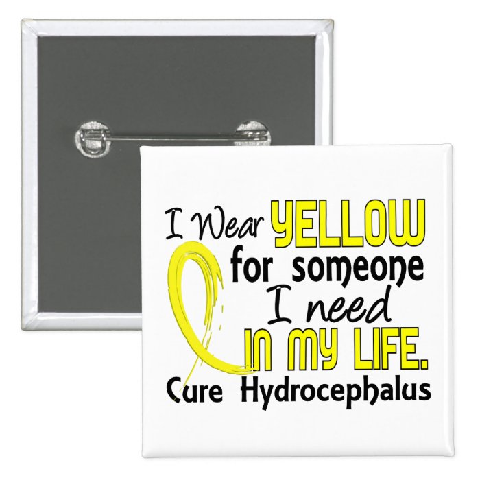 Yellow For Someone I Need Hydrocephalus Buttons