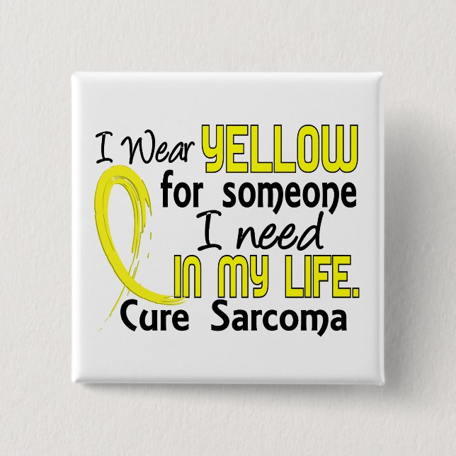 Yellow For Someone I Need Sarcoma Button (Front)