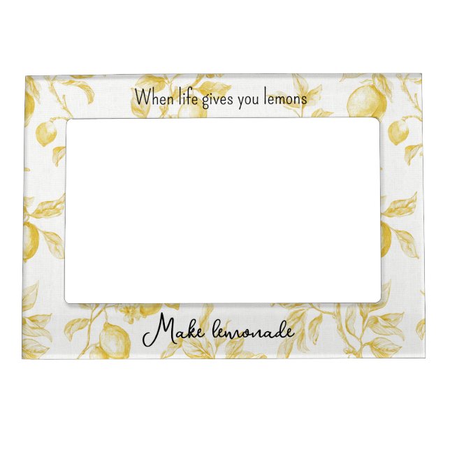 Yellow Fruit Lemons Make Lemonade Magnetic Frame (Front)