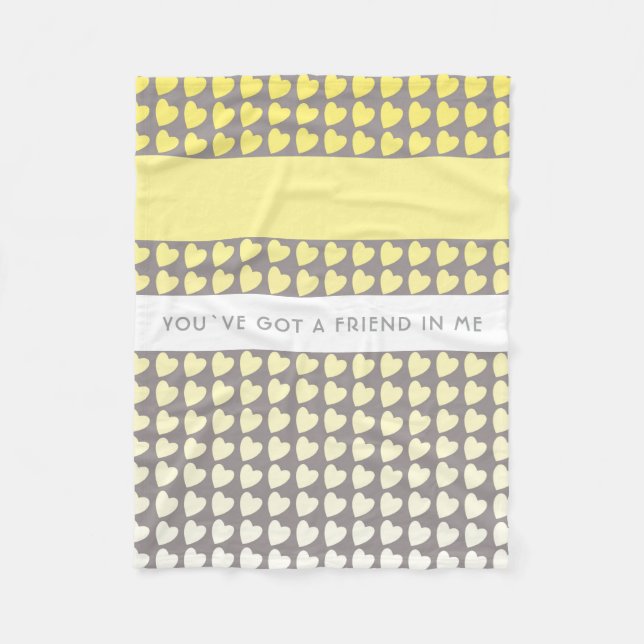 Yellow Gray Heart Pattern You`ve got a Friend Fleece Blanket (Front)