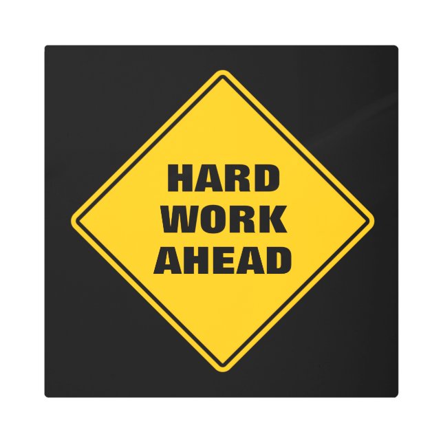 Yellow hard work ahead classic road sign (Front)