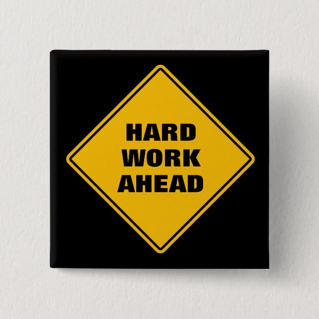 Yellow hard work ahead classic road sign button (Front)