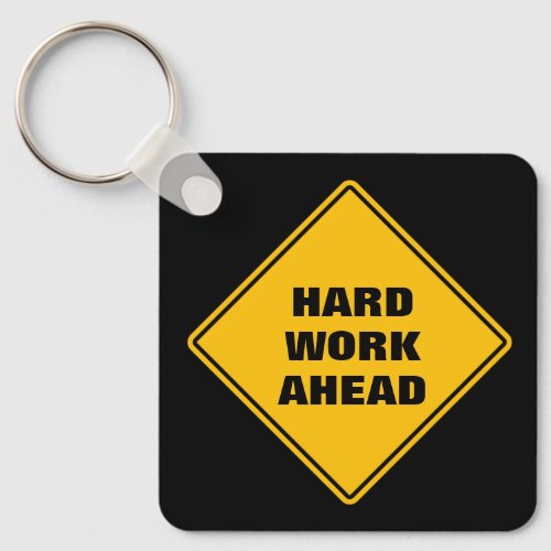 Yellow hard work ahead personalized road sign  keychain