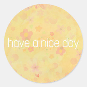 Have A Nice Day Stickers - 439 Results