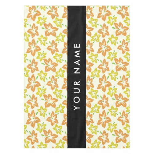 Yellow Hibiscus Orange Hibiscus Your Name Tablecloth