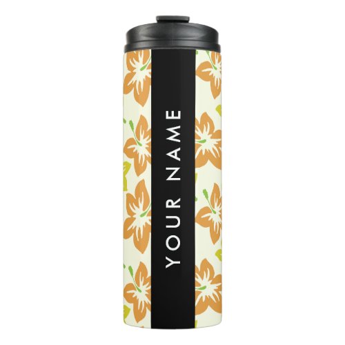 Yellow Hibiscus Orange Hibiscus Your Name Thermal Tumbler