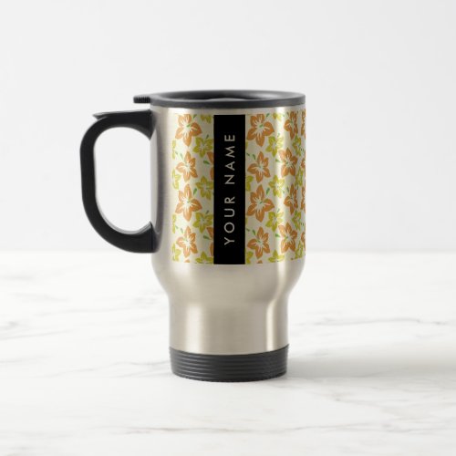 Yellow Hibiscus Orange Hibiscus Your Name Travel Mug