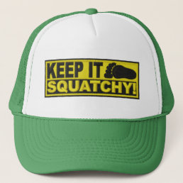 Yellow KEEP IT SQUATCHY!  &quot;embroidered-look&quot; print Trucker Hat