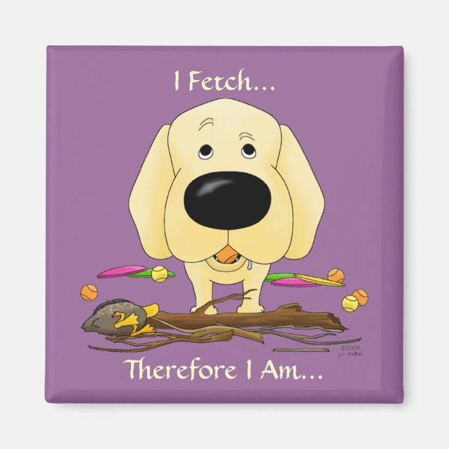 Yellow Labrador (Labs) -I Fetch...Magnet Magnet (Front)