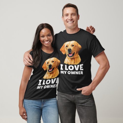 Yellow Labrador Retriever Owner I Love My Owner  T_Shirt