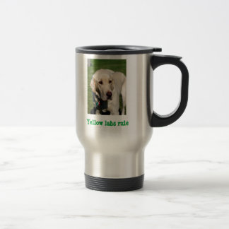 yellow labs rule travel mug