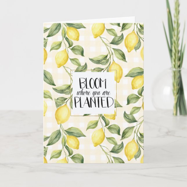 Yellow Lemons Bloom Where You Are Planted Card (Front)