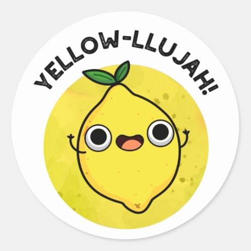 Yellow_llujah Funny  Fruit Lemon Puns Classic Round Sticker
