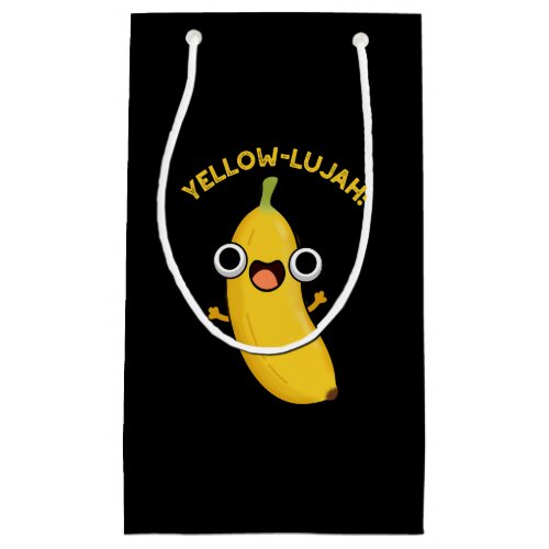 Yellow_lujah Funny Banana Pun Dark BG Small Gift Bag