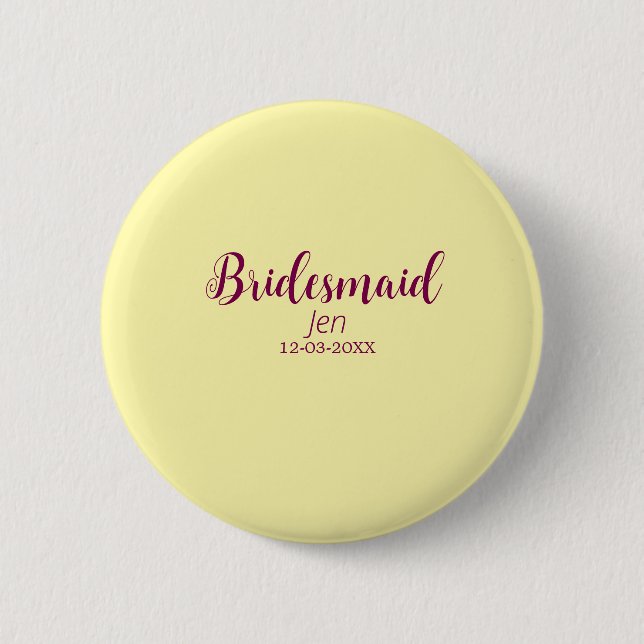Yellow maroon bridesmaid name date stylish bride t button (Front)