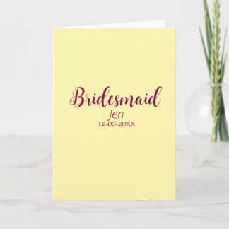 Yellow maroon bridesmaid name date stylish bride t card