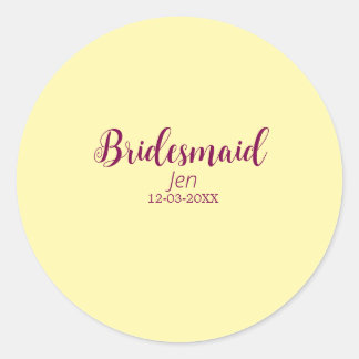 Yellow maroon bridesmaid name date stylish bride t classic round sticker