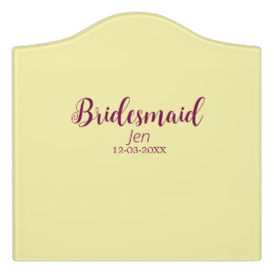 Yellow maroon bridesmaid name date stylish bride t door sign