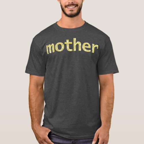 Yellow Mother Floral Mom Art Typography T_Shirt