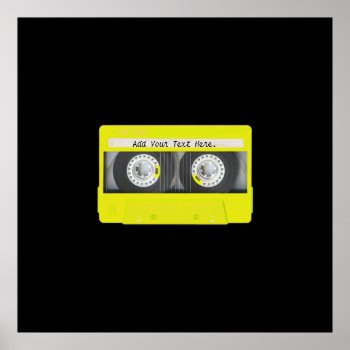 Yellow Neon Customizable Cassette Tape Poster by ChicPink at Zazzle