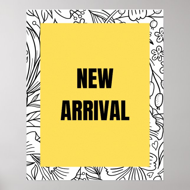 Yellow New Arrival Sign, Retail Store  Poster (Front)