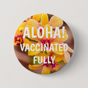 Yellow Orchid, Hawaii Aloha Vaccinated Button