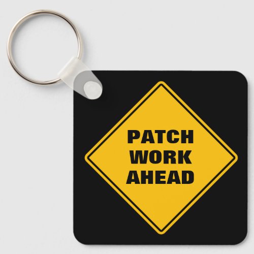 Yellow patch work ahead road sign personalized keychain