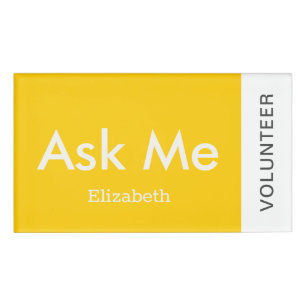 Yellow Personalized Volunteer Ask Me Magnetic Name Tag