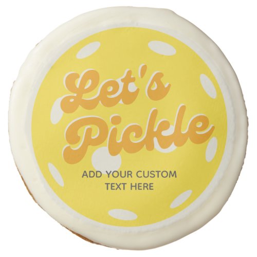 Yellow Pickleball Lets Pickle Personalized Text Sugar Cookie