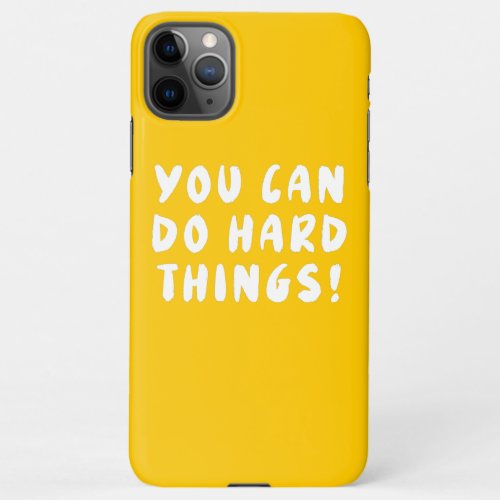 Yellow Positive Inspirational Quote  iPhone 11Pro Max Case