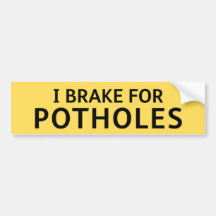 YELLOW Pothole Bumper Sticker I BRAKE FOR POTHOLES