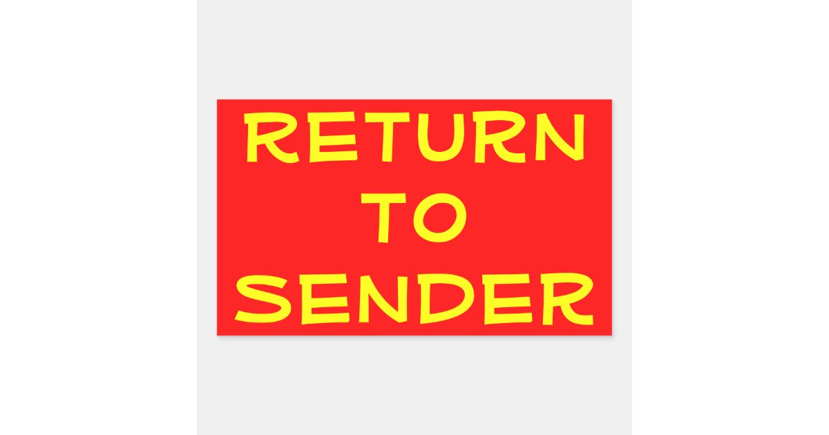 Yellow Return to Sender on Red Rectangular Sticker | Zazzle