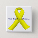 Yellow Ribbon (until They All Come Home) Button at Zazzle
