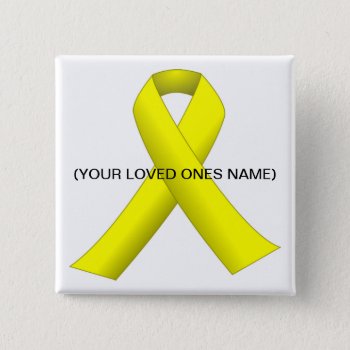 Yellow Ribbon (your Loved One Name) Button by ForEverProud at Zazzle