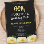 Yellow Rose Floral 60th Surprise Birthday Party Invitation<br><div class="desc">Yellow Rose Floral 60th Surprise Birthday Party Invitation for her. Birthday invitation with beautiful yellow roses and tropical leaves on black background. Perfect for a woman who is celebrating her sixtieth birthday. Invite for 60 years surprise birthday party.</div>