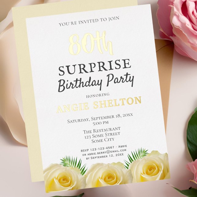 Yellow Rose Floral 80th Surprise Birthday Party Foil Invitation (Creator Uploaded)