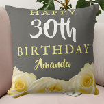 Yellow Rose Flower Floral 30th Birthday  Throw Pillow<br><div class="desc">Yellow Rose Flower Floral 30th Birthday Medium Pillow. Beautiful yellow roses. The background is chalkboard grey. The text is in white and yellow colors and is easily customizable - personalize it with your name and age.</div>