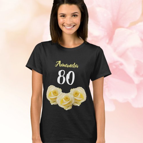 Yellow Rose Flower Floral 80th Birthday T_Shirt