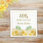 Yellow Roses Floral 80th Birthday Party Napkins<br><div class="desc">Yellow Rose Floral 80th Surprise Birthday Party Napkins. Birthday floral napkins with beautiful yellow roses and tropical leaves. Perfect for a woman who is celebrating her eightieth birthday. Add your name and age.</div>