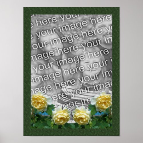 Yellow Roses Frame Add Your Photo  Poster