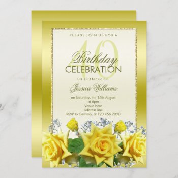 Yellow Roses & Gold Glitters 40th Birthday Invitation by Sarah_Designs at Zazzle
