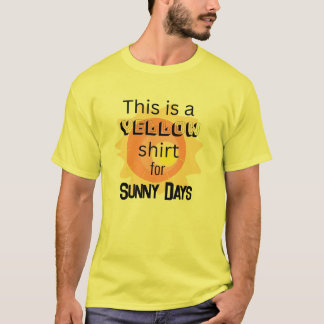 Yellow Shirt for Sunny Days T-Shirt