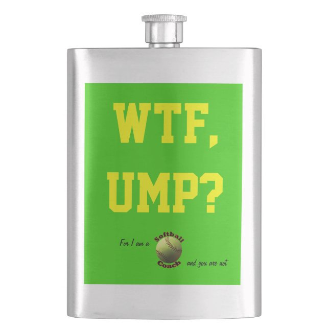 Yellow Softball Coach WTF Ump? Hip Flask (Front)